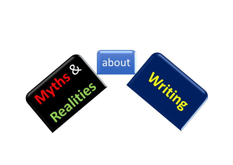 Myths and Realities about writing