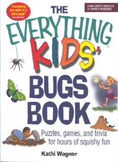 The Everything Kids Bugs Book Puzzles- Games and Trivia for Hours of Squishy Fun Everything for Kids